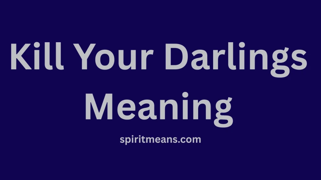 Why It Is Hard to Kill Your Darlings
