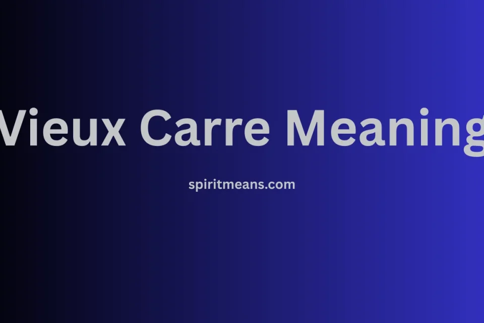 Vieux Carre Meaning
