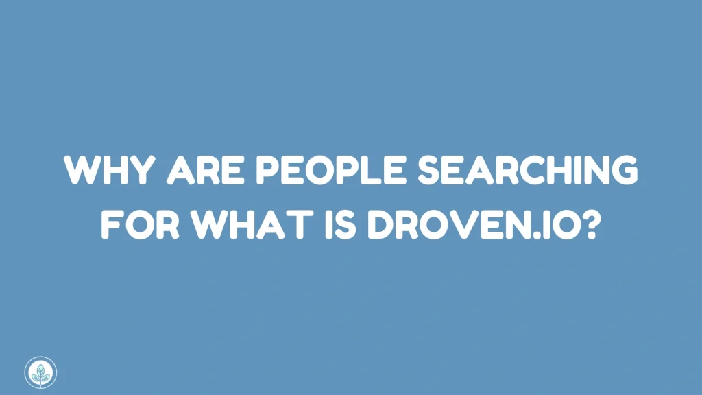 Why Are People Searching for What Is Droven.io